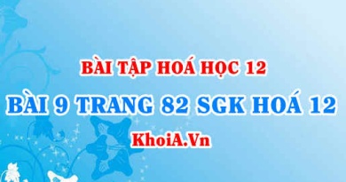 Bài 9 trang 82 SGK Hoá 12: Ví trí, cấu tạo nguyên tử liên kết kim loại trong bảng tuần hoàn hoá học